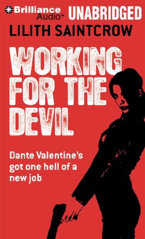 Cover Art for 9781441887160, Working for the Devil by Lilith Saintcrow
