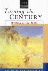 Cover Art for 9780702230547, Turning the Century: Writing of the 1890s by Christopher Lee