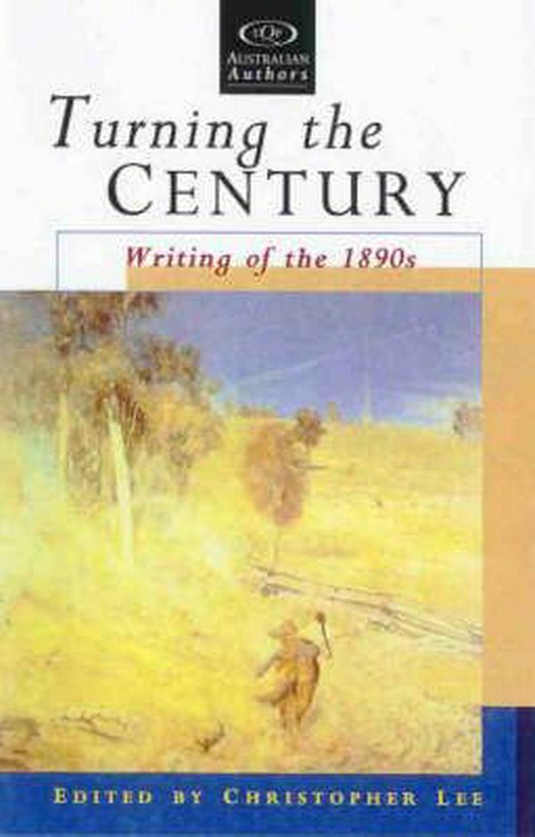 Cover Art for 9780702230547, Turning the Century: Writing of the 1890s by Christopher Lee