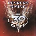 Cover Art for 9781407135700, 39 Clues Book 11 Vespers Rising by Rick Riordan