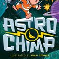 Cover Art for 9780008649555, Astrochimp by David Walliams