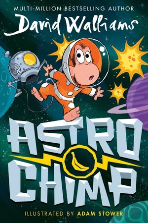 Cover Art for 9780008649555, Astrochimp by David Walliams