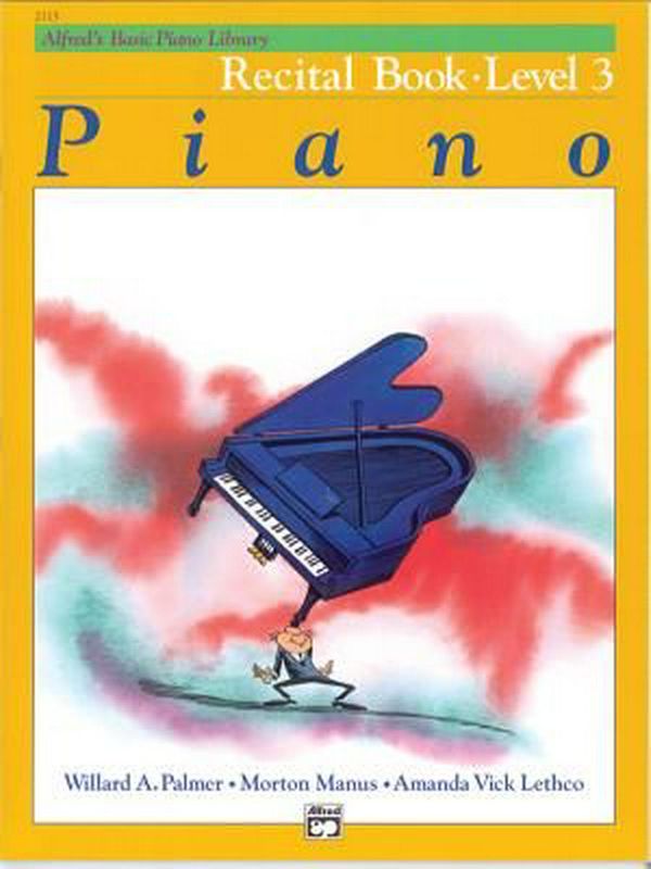 Cover Art for 9780739008560, Alfred's Basic Piano Course Recital Book, Bk 3 by Willard A. Palmer, Morton Manus, Amanda Vick Lethco