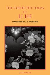 Cover Art for 9789629966607, The Collected Poems of Li He (Calligrams Series) by Li He