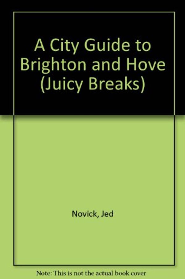 Cover Art for 9781903320037, A City Guide to Brighton and Hove by Gilly Smith