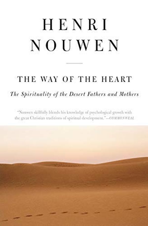 Cover Art for B00E31IDLU, The Way of the Heart: The Spirituality of the Desert Fathers and Mothers 1st (first) Edition by Nouwen, Henri J. M. published by HarperOne (2009) by Henri J. m. Nouwen