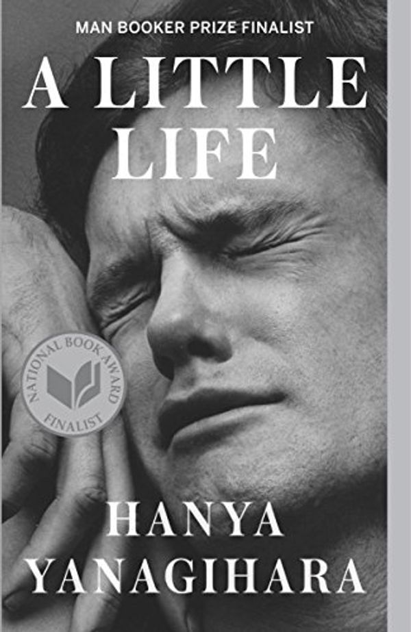 Cover Art for B00N6PCZO0, A Little Life: A Novel by Hanya Yanagihara