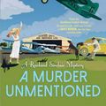 Cover Art for 9781464206979, A Murder Unmentioned by Sulari Gentill
