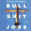 Cover Art for 9781508264668, Bullshit Jobs: A Theory by David Graeber