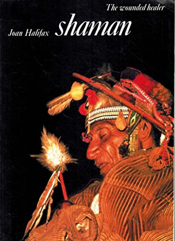 Cover Art for 9780824500665, Shaman: The Wounded Healer (The Illustrated Library of Sacred Imagination) by Joan Halifax