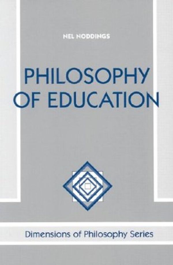 Cover Art for 9780813384306, Philosophy of Education by Nel Noddings