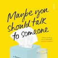 Cover Art for 9781925322811, Maybe You Should Talk to Someone by Lori Gottlieb