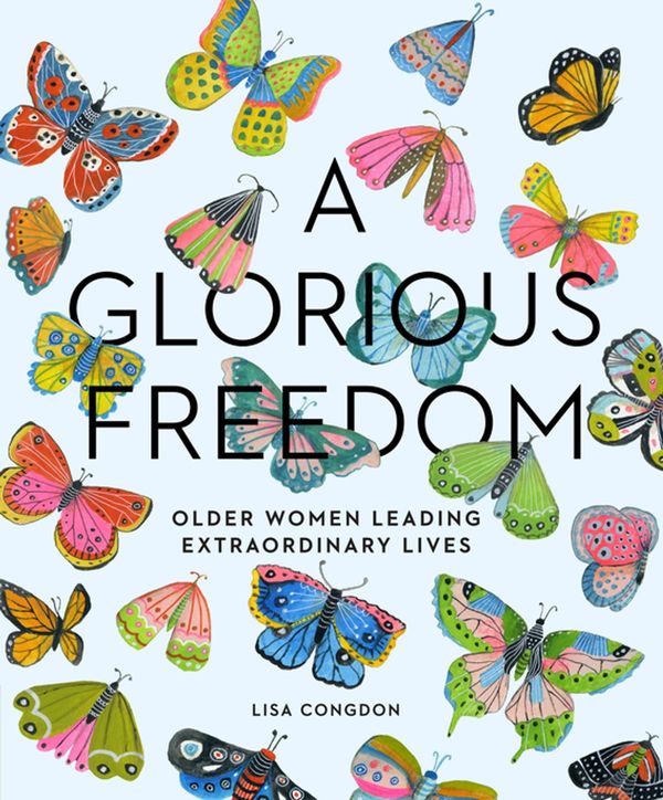 Cover Art for 9781452156217, A Glorious Freedom by Lisa Congdon