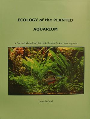 Cover Art for 9780967377360, Ecology of the Planted Aquarium: A Practical Manual and Scientific Treatise for the Home Aquarist by Diana Walstad