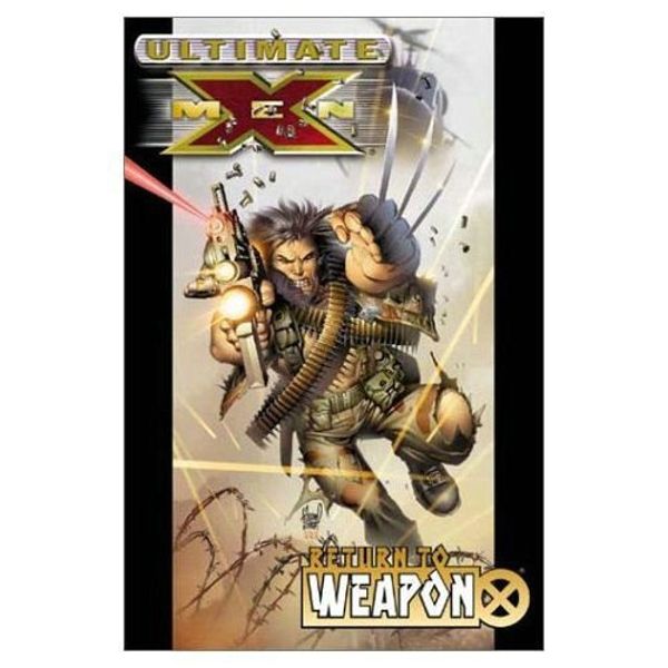 Cover Art for 9780785108689, Ultimate X-Men - Volume 2: Return to Weapon X by Hachette Australia