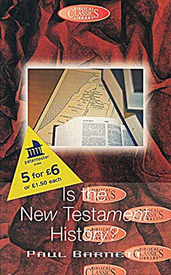 Cover Art for 9780853648673, Is the New Testament History? by Paul Barnett