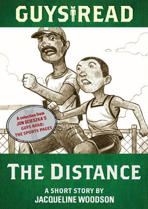 Cover Art for 9780062243560, Guys Read: The Distance by Jacqueline Woodson