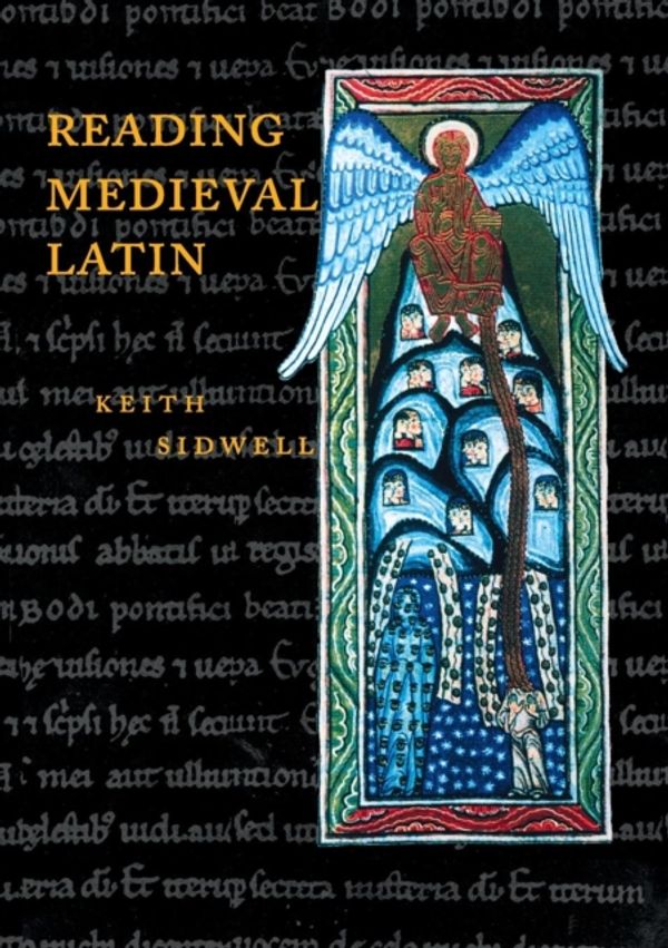 Cover Art for 9780521447478, Reading Medieval Latin by Keith Sidwell