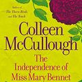 Cover Art for B00FOFCCFW, The Independence of Miss Mary Bennet by Colleen McCullough