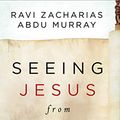 Cover Art for 9781713503699, Seeing Jesus from the East: A Fresh Look at History's Most Influential Figure - Library Edition by Ravi Zacharias, Abdu Murray