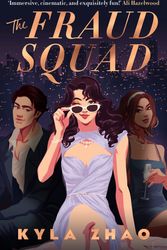 Cover Art for 9781472296955, The Fraud Squad by Kyla Zhao