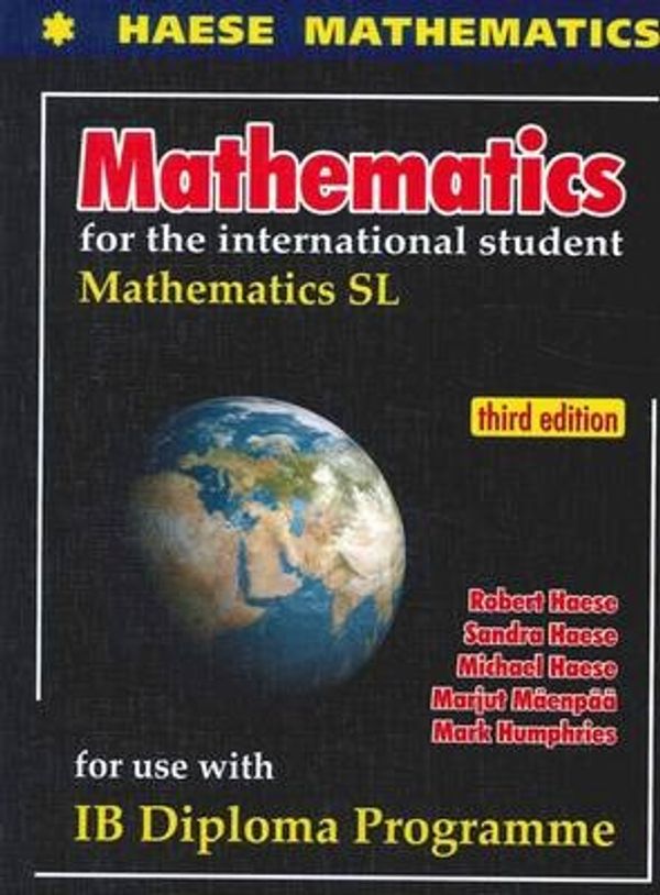 Cover Art for 9781921972089, Mathematics SL 3rd Edition by Sandra Haese, Michael Haese, Robert Haese, Mark Humphries, Marjut Maenpaa