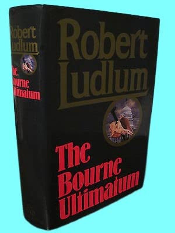 Cover Art for B0BSLRX1XK, Rare Antique The Bourne Ultimatum Robert Ludlum 1st Edition Spy First Print Espionage Movie [Hardcover] Robert Ludlum by Robert Ludlum