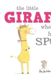 Cover Art for 9781760400392, Little Giraffe Who Lost Her Spots by Jedda Robaard