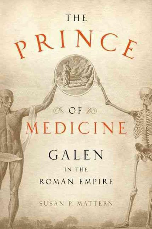 Cover Art for 9780199767670, The Prince of Medicine by Professor of History Susan P Mattern