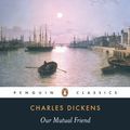 Cover Art for 9780141391793, Our Mutual Friend by Robert Hardy, Charles Dickens, Adrian Poole