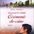 Cover Art for 9782290310229, Lieutenant Eve Dallas, tome 5 : Cérémonie du crime by Nora Roberts