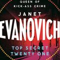Cover Art for 9781472201621, Top Secret Twenty-One: A witty, wacky and fast-paced mystery by Janet Evanovich