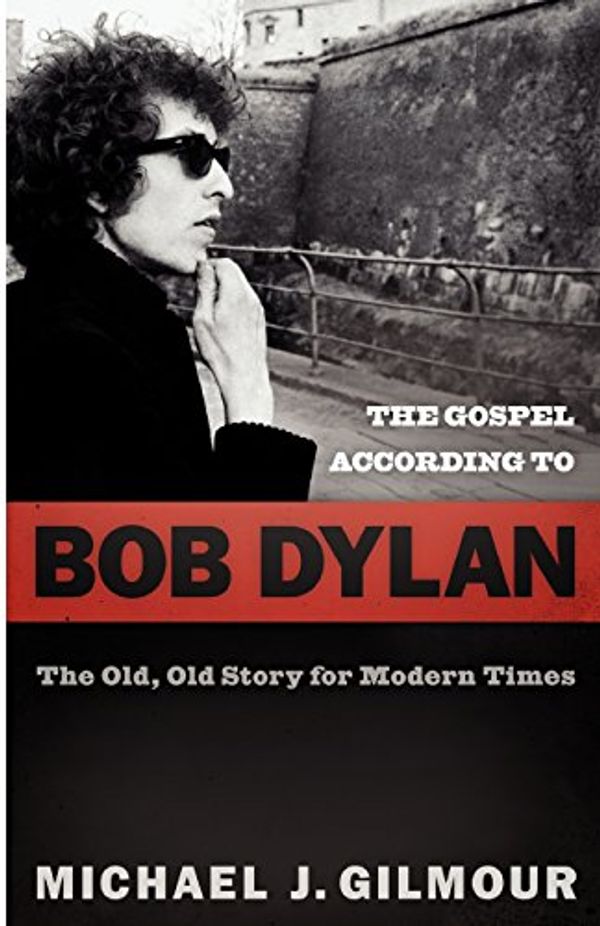 Cover Art for 9780664232078, The Gospel According to Bob Dylan by Michael J. Gilmour