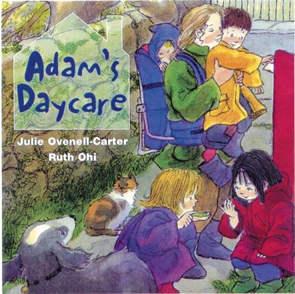 Cover Art for 9781550374452, Adam's Daycare by Ovenell-Carter, Julie