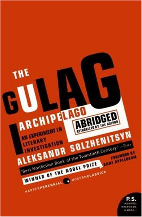 Cover Art for 9780060912802, The Gulag Archipelago, 1918-1956 by Aleksandr Isaevich Solzhenitsyn