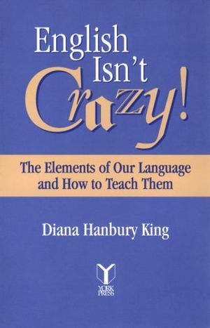 Cover Art for 9780912752594, English Isn't Crazy! by Diana Hanbury King