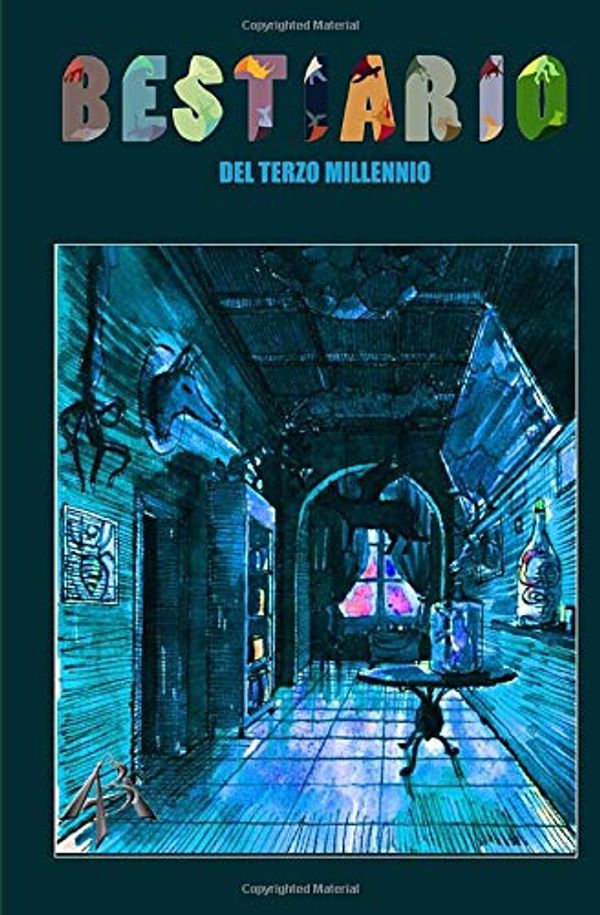 Cover Art for 9781522984252, Il Bestiario del terzo millennio: raccolta di creature inventate by Su BraviAutori.it,, AA, VV, Umberto Pasqui