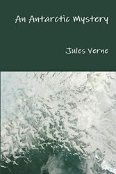 Cover Art for 9781365173158, An Antarctic Mystery by Verne Jules
