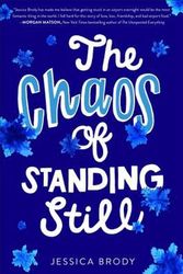 Cover Art for 9781481499187, The Chaos of Standing Still by Jessica Brody
