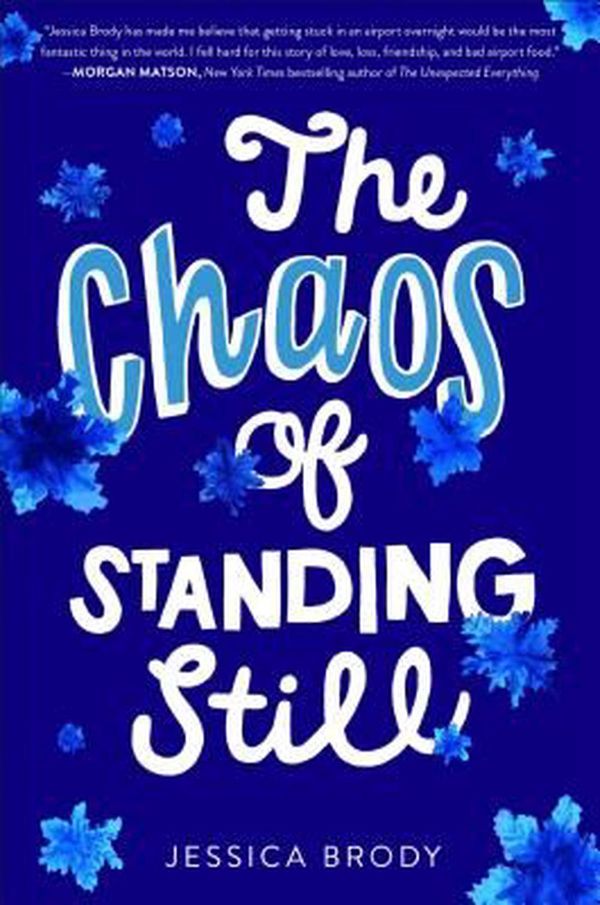 Cover Art for 9781481499187, The Chaos of Standing Still by Jessica Brody