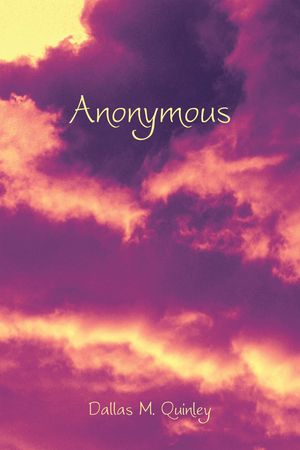 Cover Art for 9781462001781, Anonymous by Dallas M Quinley