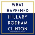Cover Art for 9781508239772, What Happened by Hillary Rodham Clinton