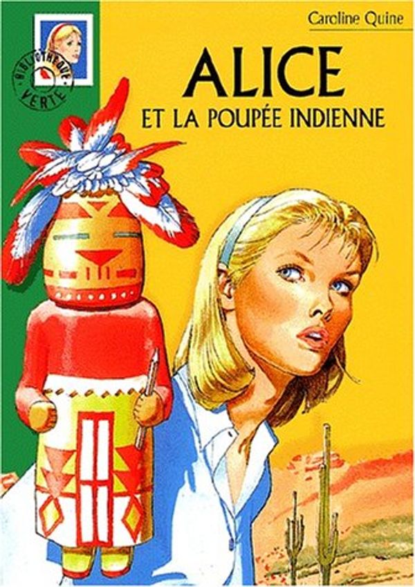 Cover Art for 9782012007550, Alice ET LA Poupee Indienne (French Edition) by Caroline Quine