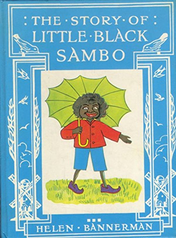 Cover Art for 9780701100223, The Story of Little Black Sambo by Helen Bannerman