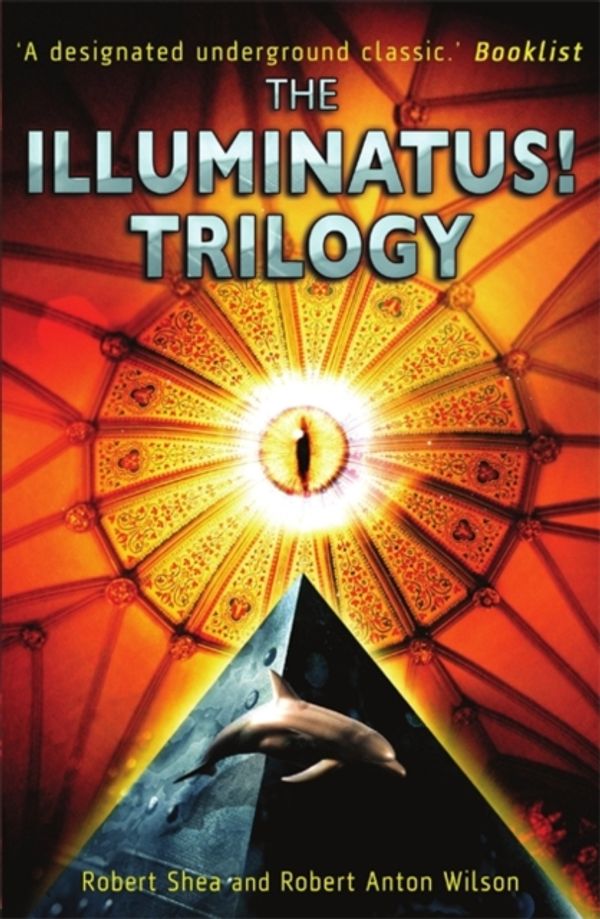 Cover Art for 9781854875747, The Illuminatus!: Trilogy by Robert Shea, Robert Anton Wilson