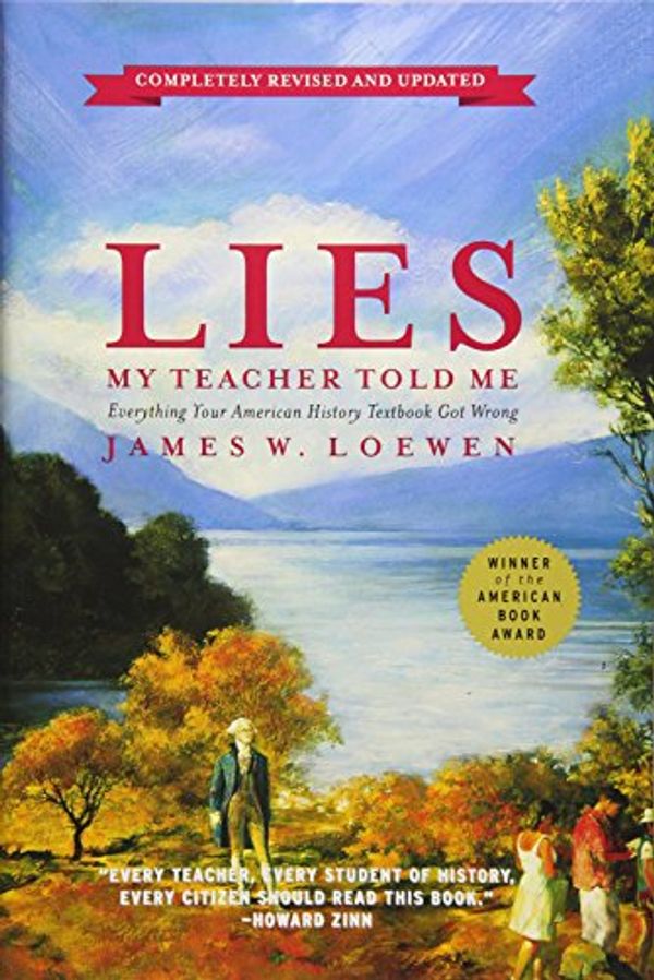 Cover Art for 9781595583260, Lies My Teacher Told Me by James W. Loewen