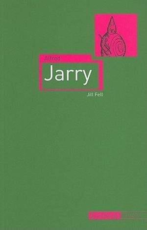 Cover Art for 9781861897558, Alfred Jarry by Jill Fell