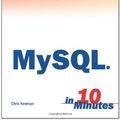 Cover Art for 9780672328633, Sams Teach Yourself MySQL in 10 Minutes by Chris Newman