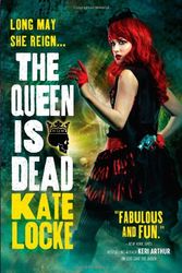Cover Art for 9780316196130, The Queen Is Dead by Kate Locke