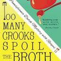 Cover Art for 9781503059689, Too Many Crooks Spoil the Broth (Pennsylvania Dutch Mystery) by Tamar Myers